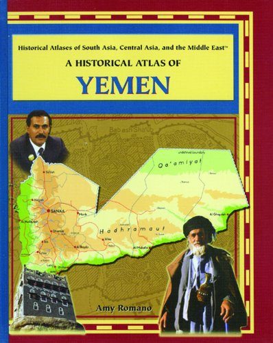 A Historical Atlas of Yemen (Historical Atlases of South Asia, Central Asia, and the Middle East)