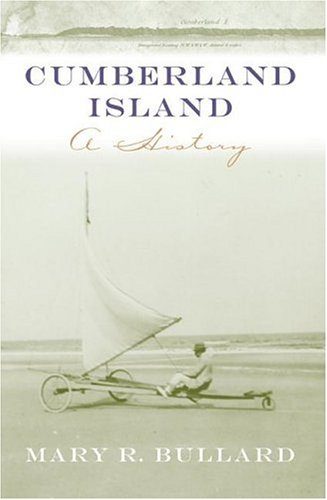 Cumberland Island: A History (Wormsloe Foundation Publication)