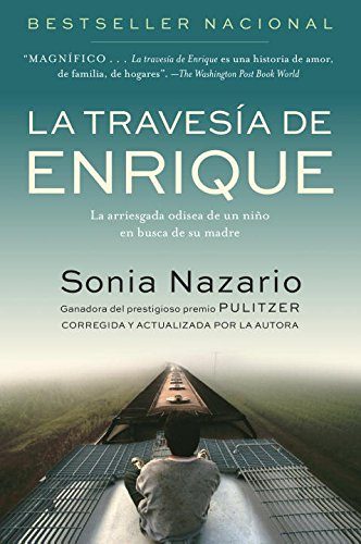 La Travesia de Enrique: La arriesgada odisea de un niÃ±o en busca de su madre (Spanish Edition)