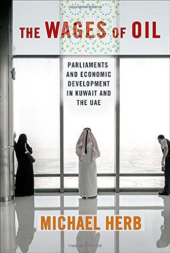 The Wages of Oil: Parliaments and Economic Development in Kuwait and the UAE