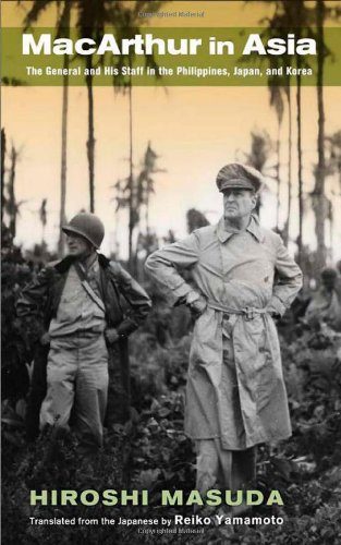 MacArthur in Asia: The General and His Staff in the Philippines, Japan, and Korea