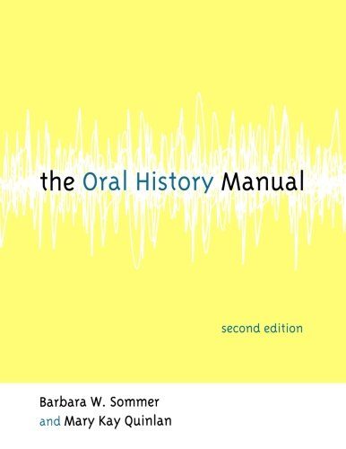 The Oral History Manual (American Association for State and Local History)