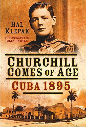 Churchill Comes of Age: Cuba 1895