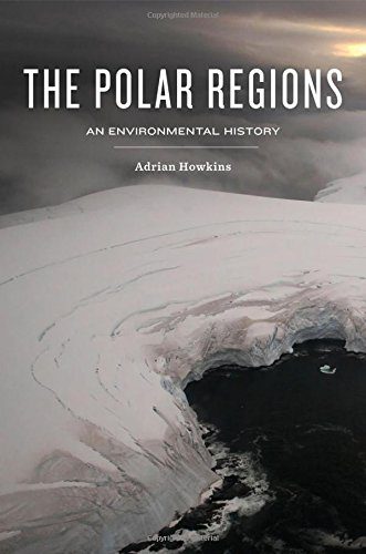 The Polar Regions: An Environmental History