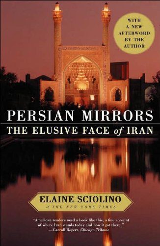 Persian Mirrors: The Elusive Face of Iran
