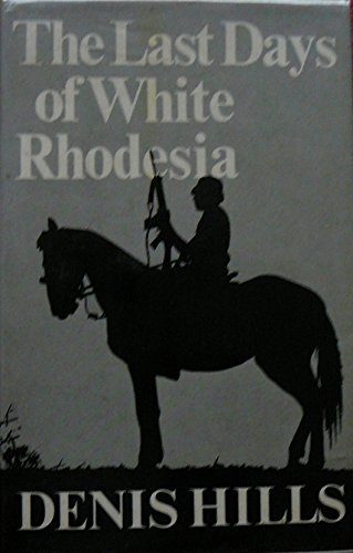 The Last Days of White Rhodesia