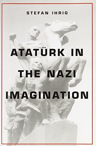 AtatÃ¼rk in the Nazi Imagination