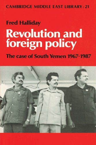 Revolution and Foreign Policy: The Case of South Yemen, 1967-1987 (Cambridge Middle East Library)