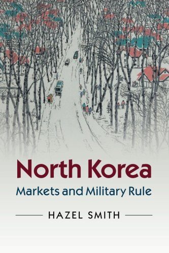 North Korea: Markets and Military Rule