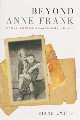 Beyond Anne Frank: Hidden Children and Postwar Families in Holland