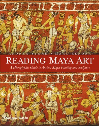 Reading Maya Art: A Hieroglyphic Guide to Ancient Maya Painting and Sculpture