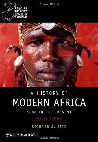 A History of Modern Africa: 1800 to the Present