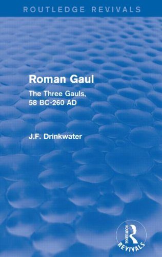 Roman Gaul (Routledge Revivals): The Three Provinces, 58 BC-AD 260
