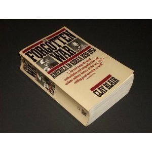 The Forgotten War: America in Korea 1950-1953