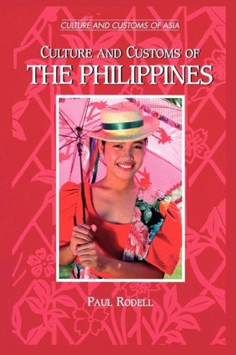 Culture and Customs of the Philippines (Cultures and Customs of the World)