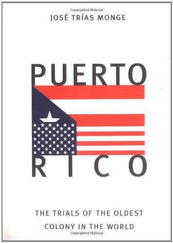 Puerto Rico: The Trials of the Oldest Colony in the World