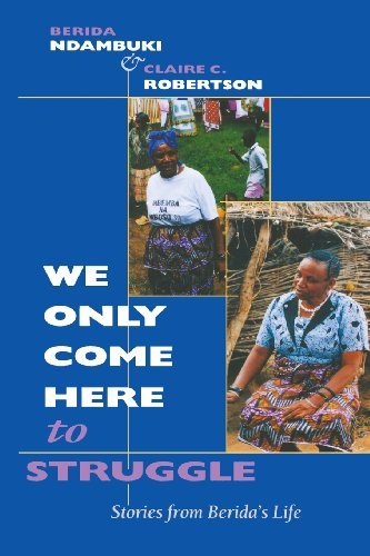 "We Only Come Here to Struggle": Stories from Berida's Life