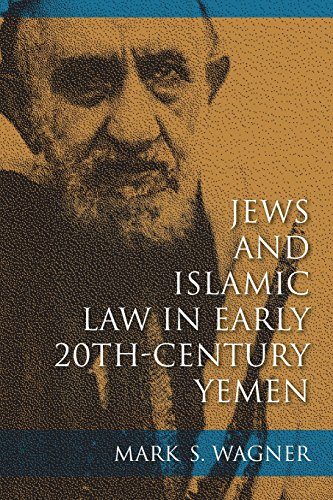 Jews and Islamic Law in Early 20th-Century Yemen (Indiana Series in Sephardi and Mizrahi Studies)