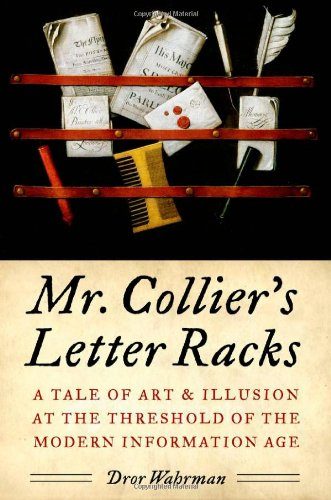 Mr. Collier's Letter Racks: A Tale of Art and Illusion at the Threshold of the Modern Information Age