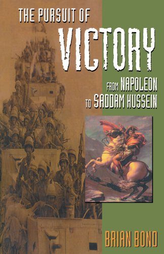 The Pursuit of Victory: From Napoleon to Saddam Hussein