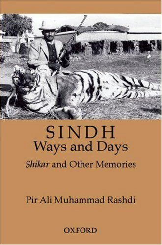 Sindh: Ways and Days: A Medley of Memories, Hunting, and Sporting