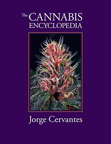 The Cannabis Encyclopedia: the definitive guide to cultivation & consumption of medical marijuana
