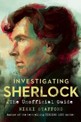 Investigating Sherlock: An Unofficial Guide