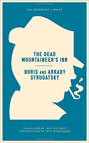 The Dead Mountaineer's Inn: One More Last Rite for the Detective Genre (Neversink)