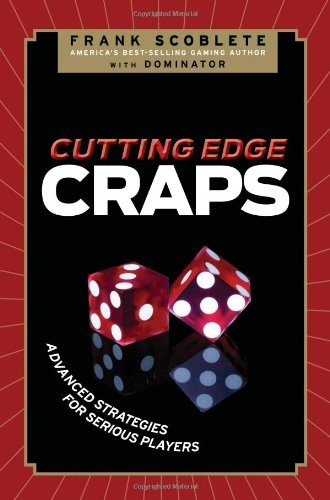 Cutting Edge Craps: Advanced Strategies for Serious Players