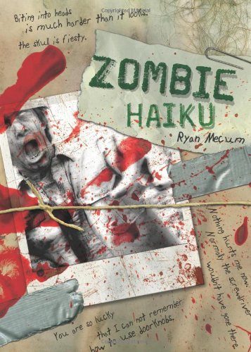 Zombie Haiku: Good Poetry For Your...Brains