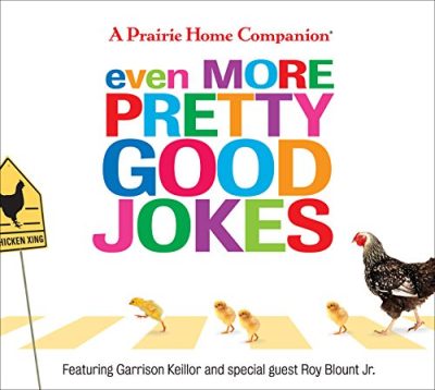Even More Pretty Good Jokes (Prairie Home Companion)