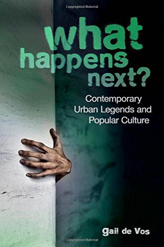What Happens Next?: Contemporary Urban Legends and Popular Culture