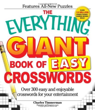 The Everything Giant Book of Easy Crosswords: Over 300 easy and enjoyable crosswords for your entertainment