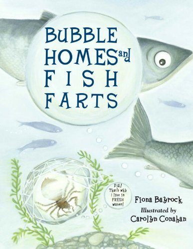 Bubble Homes and Fish FaRTs (Junior Library Guild Selection)