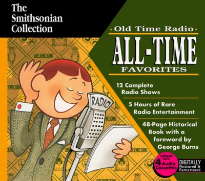 Old Time Radio All-Time Favorites (Radio Spirits and the Smithsonian)