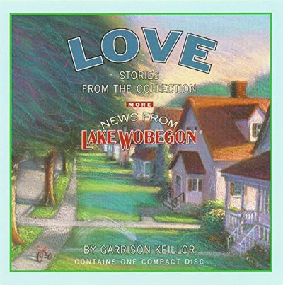 More News from Lake Wobegon Love