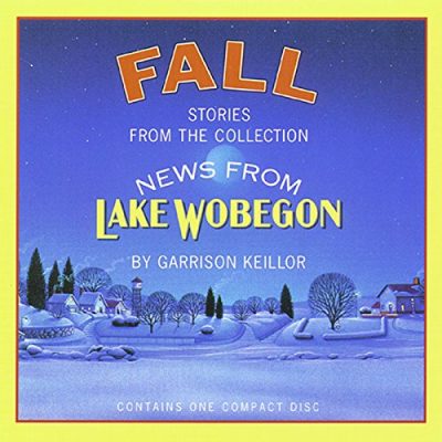 Fall: Stories from the Collection News from Lake Wobegon