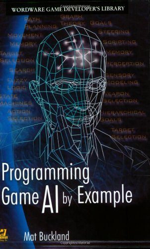 Programming Game AI By Example (Wordware Game Developers Library)