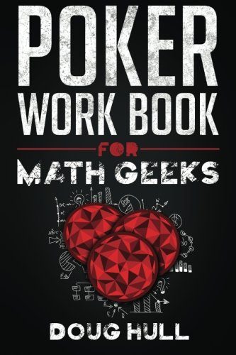 Poker Workbook for Math Geeks