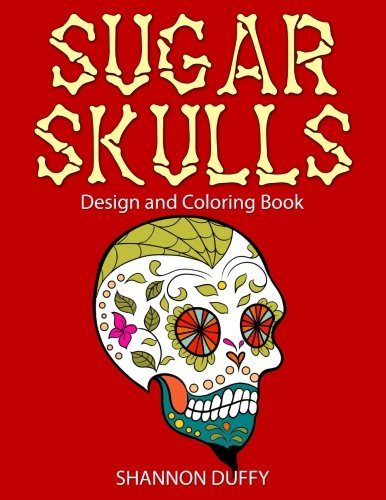 Sugar Skulls Design & Coloring Book