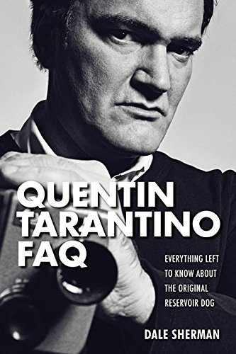 Quentin Tarantino FAQ: Everything Left to Know About the Original Reservoir Dog (FAQ Series)