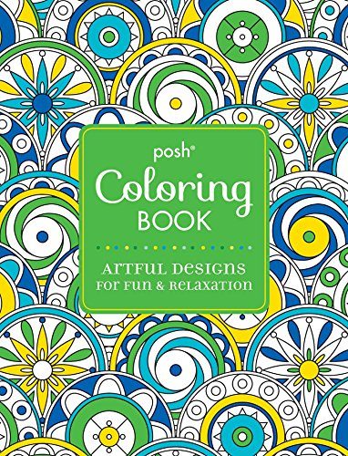 Posh Adult Coloring Book: Artful Designs for Fun and Relaxation