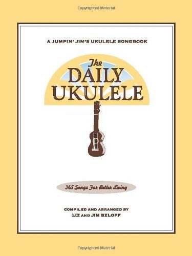 The Daily Ukulele (Fakebook) (Jumpin' Jim's Ukulele Songbooks)