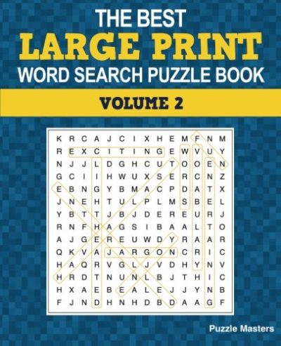 The Best Large Print Word Search Puzzle Book: A Collection of 50 Themed Word Search Puzzles; Great for Adults and for Kids! (The Best Large Print Word Search Puzzle Books) (Volume 2)