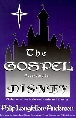 The Gospel According to Disney: Christian Values in the Early Animated Classics