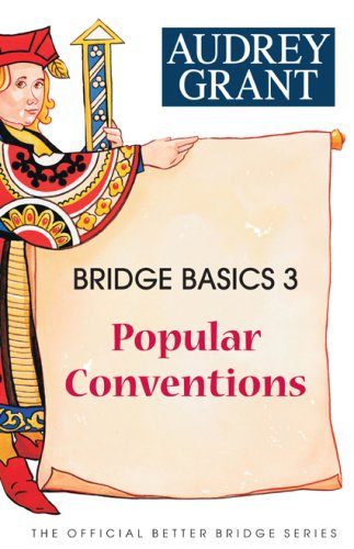 Bridge Basics 3: Popular Conventions (The Official Better Bridge Series)