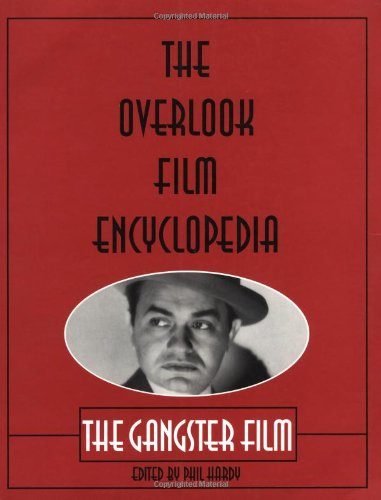 The Overlook Film Encyclopedia: The Gangster Film