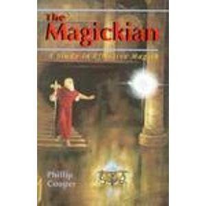 The Magickian: A Study in Effective Magick