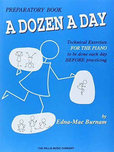 A Dozen a Day Preparatory Book, Technical Exercises for Piano