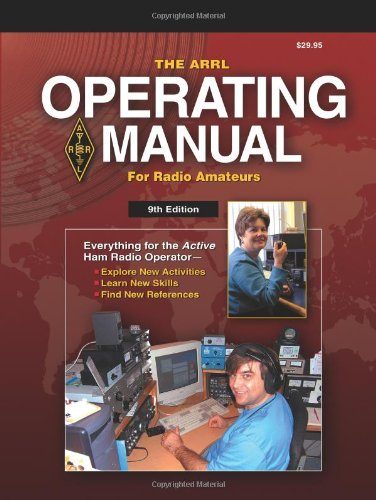 The ARRL Operating Manual For Radio Amateurs (Arrl Operating Manual)